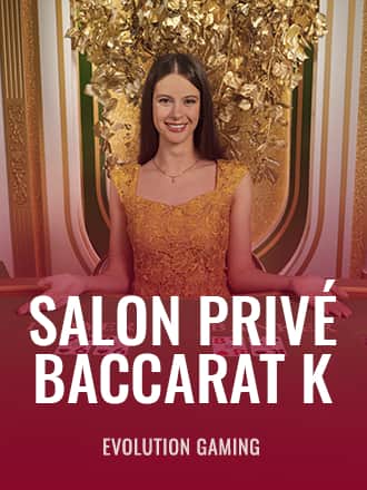 Salon Privé Baccarat K game